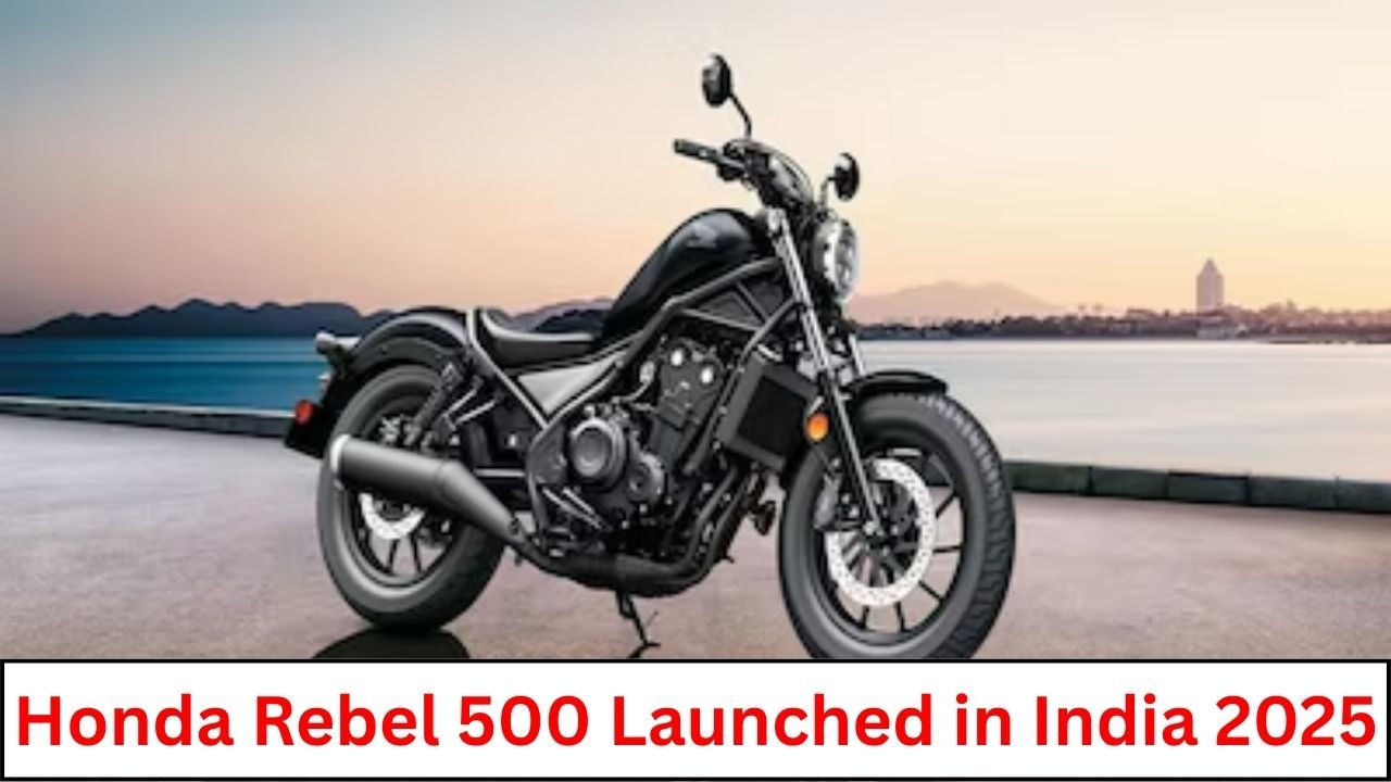 Honda Rebel 500 Launched in India 2025